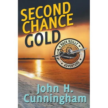 Second Chance Gold (Buck Reilly Adventure Series Book 4)