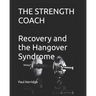The Strength Coach - Recovery and the Hangover Syndrome