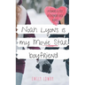 Noah Lyons is My Movie Star Boyfriend: A Sweet YA Romance