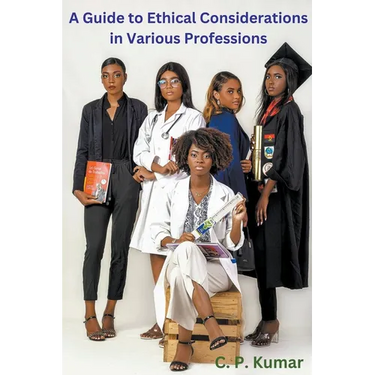 A Guide to Ethical Considerations in Various Professions
