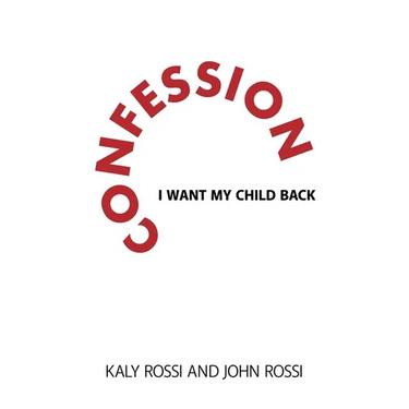 Confession: I Want My Child Back