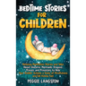 Bedtime Stories for Children: Relaxing Meditation Stories and Tales About Unicorns, Mermaids, Dragons, Princes, and Princesses to Help Your Toddler Ac