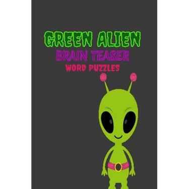 Green Alien: Brain Teaser Word puzzle Book