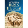 The History of Darius the Great: Makers of History Series