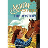 Arrow the Sky Horse: The Mystery