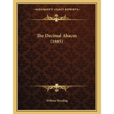 The Decimal Abacus (1885)