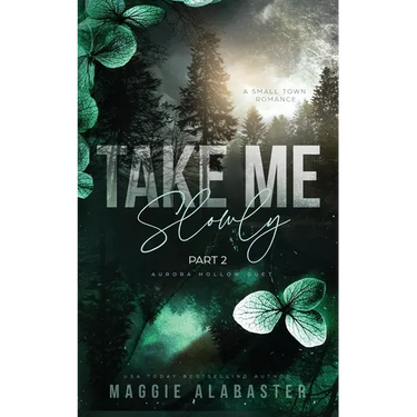 Take Me Slowly part 2
