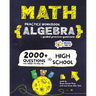 ALGEBRA Math Practice Workbook: 2000+ Questions You Need to Kill in High School by Brain Hunter Prep