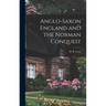 Anglo-Saxon England and the Norman Conquest