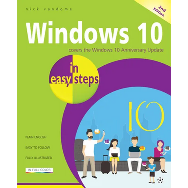 Windows 10 in Easy Steps: Covers the Windows 10 Anniversary Update