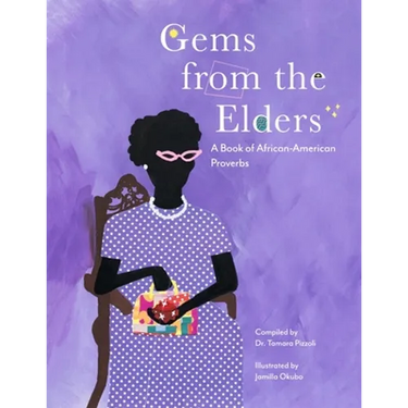 Gems from the Elders: A Book of African-American Proverbs