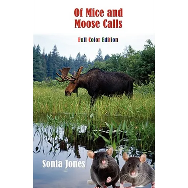 Of Mice and Moose Calls (Color Edition)