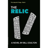 The Relic: The Relic, Book 1 of The Labyrinth Trilogy