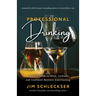 Professional Drinking: A Spirited Guide to Wine, Cocktails and Confident Business Entertaining