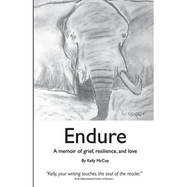 Endure: A Memoir of Grief, Resilience, and Love