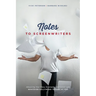 Notes to Screenwriters: Advancing Your Story, Screenplay, and Career with Whatever Hollywood Throws at You