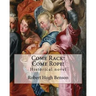 Come Rack! Come Rope! By: Robert Hugh Benson: Historical novel
