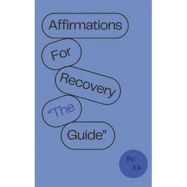 Affirmations For Recovery the Guide