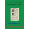 Law and Criminality in the Middle Ages: Academic Essays