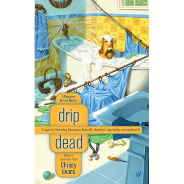 Drip Dead: A Georgiana Neverall Mystery