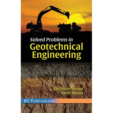 Solved Problems in Geotechnical Engineering