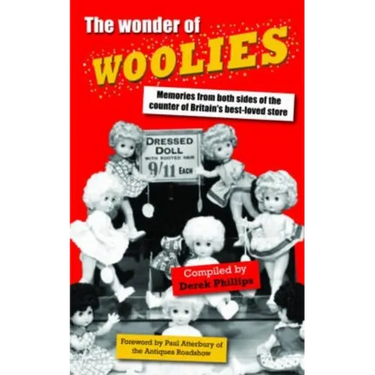 The Wonder of Woolies: Memories from both sides of the counter of Britain's best-loved store