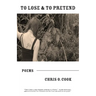 To Lose & To Pretend