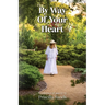 By Way Of Your Heart
