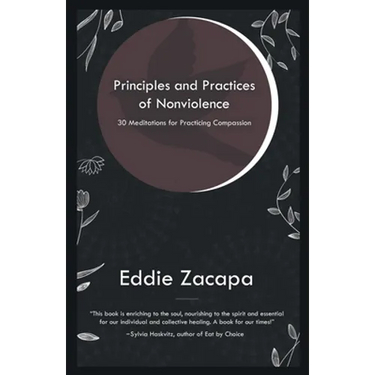 Principles and Practices of Nonviolence: 30 Meditations for Practicing Compassion