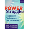 Power Struggles: Successful Techniques for Educators