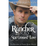 The Rancher takes his Star Crossed Love