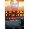 Crimson Horizon: The Mysterious Sea Kings Of The Pacific