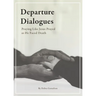 Departure Dialogues: Praying Like Jesus Prayed as He Faced Death