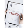 We Have a lot to talk about... It's cancer