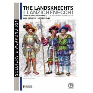 The Landsknechts: German militiamen from late XV and XVI century