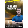 Beneath the Surface: Christian Romantic Suspense