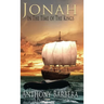 Jonah In the Time of the Kings