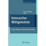 Interactive Wittgenstein: Essays in Memory of Georg Henrik Von Wright
