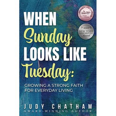 When Sunday Looks Like Tuesday: Growing a Strong Faith for Everyday Living
