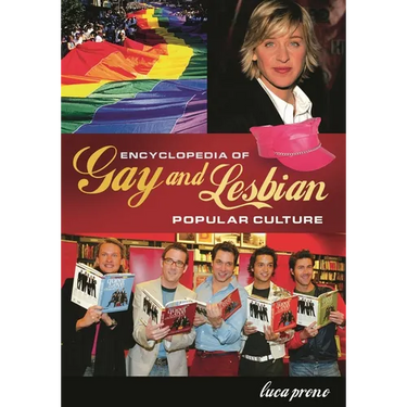 Encyclopedia of Gay and Lesbian Popular Culture