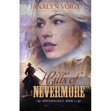 Hills of Nevermore: An Inspirational Historical Romance