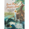 Bent Poles, Happy Souls: Fishing Stories Gleaned from Sixty Years of Journaling