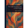 The Harp-weaver, and Other Poems