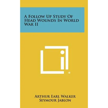 A Follow Up Study of Head Wounds in World War II