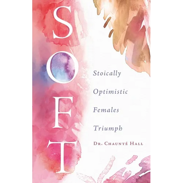 Soft: Stoically Optimistic Females Triumph