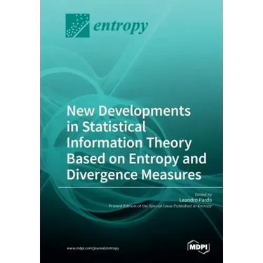 New Developments in Statistical Information Theory Based on Entropy and Divergence Measures