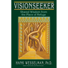 Visionseeker: Shared Wisdom from the Place of Refuge