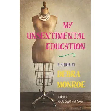 My Unsentimental Education