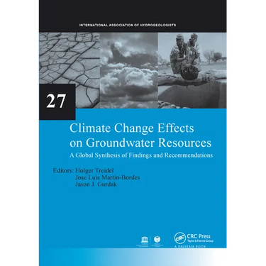 Climate Change Effects on Groundwater Resources: A Global Synthesis of Findings and Recommendations