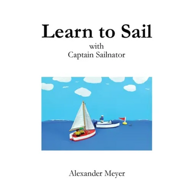 Learn to Sail with Captain Sailnator